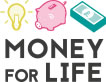 Money For Life